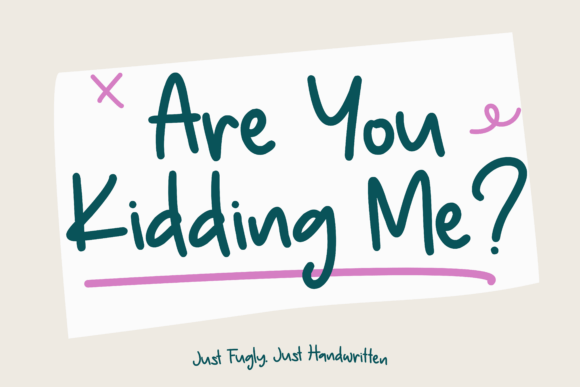 Are You Kidding Me Font