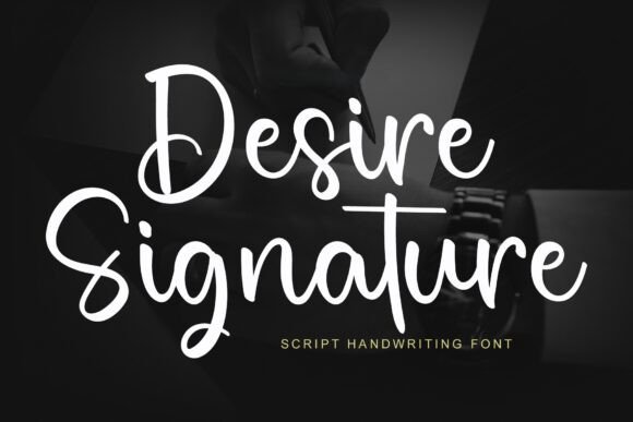 Desire Signature Font Review